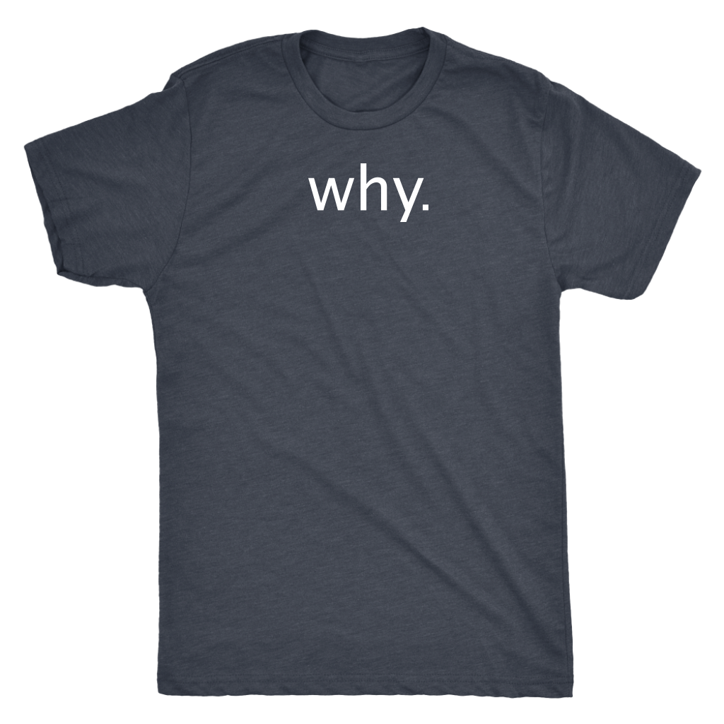 why. - Next Level Mens Triblend