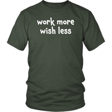 Work more wish less - District Unisex Shirt [lightweight cotton]