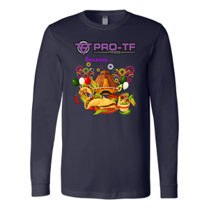 Pro-TF: Find Your Why - Because... Mexican Food, Fiesta, Cinco De Mayo - Other Sizes