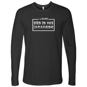 Rock Church: This is not Japanese - Next Level Mens Long Sleeve