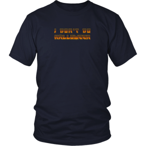 I Don't Do Halloween - District Unisex Shirt