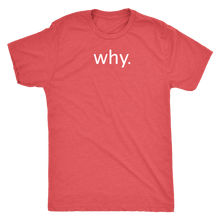 why. - Next Level Mens Triblend