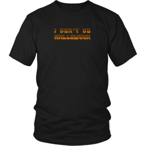 I Don't Do Halloween - District Unisex Shirt