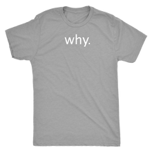 why. - Next Level Mens Triblend