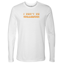 I Don't Do Halloween - Next Level Mens Long Sleeve