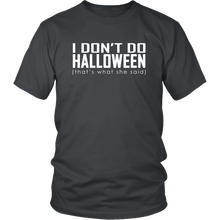 I don't do Halloween (that's what she said) - District Unisex Shirt