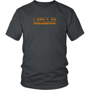 I Don't Do Halloween - District Unisex Shirt