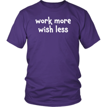 Work more wish less - District Unisex Shirt [lightweight cotton]