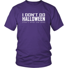 I don't do Halloween (that's what she said) - District Unisex Shirt